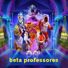 beta professores